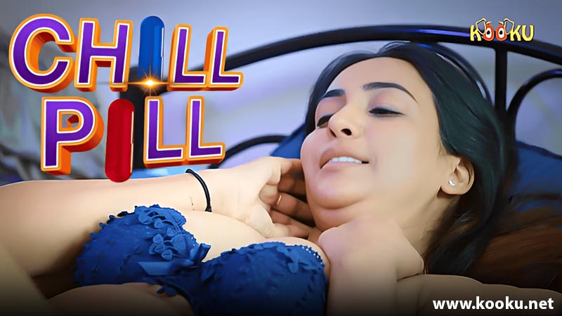 Chill Pill | Season 01 | Episode 01